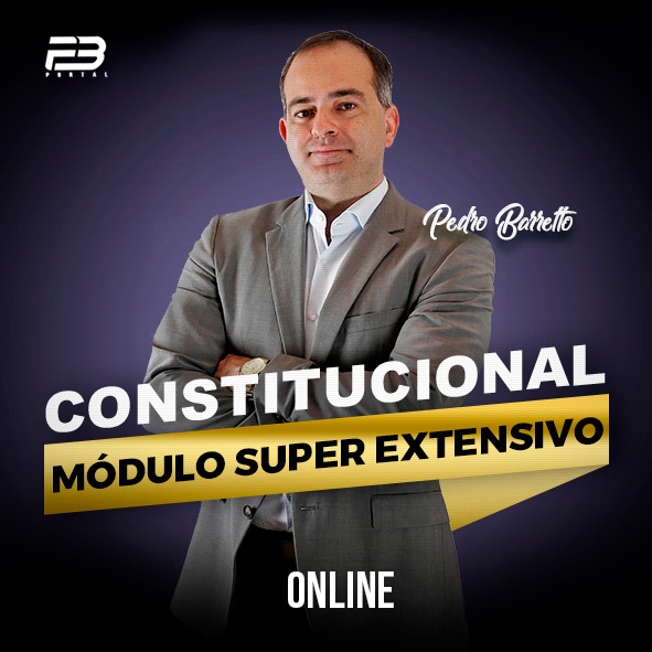 CONSTITUCIONAL - MÓDULO SUPER EXTENSIVO
