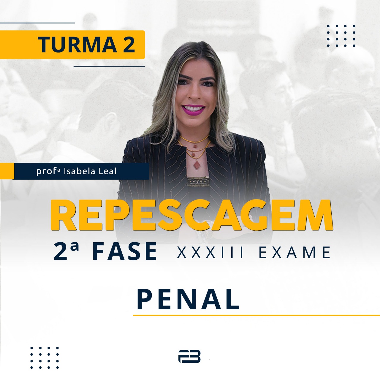 2ª FASE REPESCAGEM PENAL TURMA 2 - XXXIII EXAME ONLINE