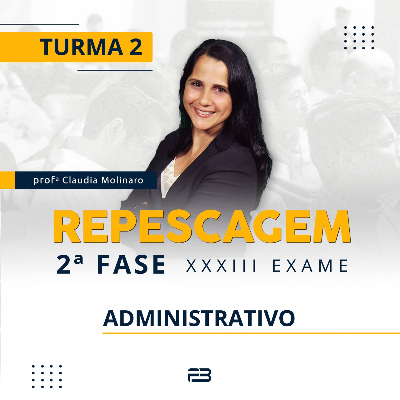2ª FASE REPESCAGEM ADMINISTRATIVO TURMA 2 - XXXIII EXAME ONLINE