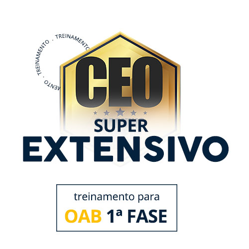 CEO SUPER EXTENSIVO -  41 EXAME - OAB 1 FASE  